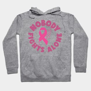 Nobody Fights Alone - Breast Cancer Awareness Pink Cancer Ribbon Support Hoodie